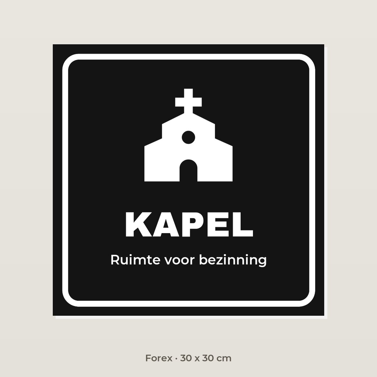 Deurbordje Kapel - Forex 30 x 30 cm