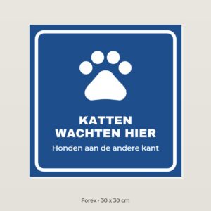 Bordje Katten wachten hier - Forex 30 x 30 cm