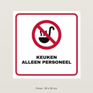 Bordje Keuken alleen personeel - Forex 30 x 30 cm