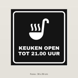 Bordje Keuken open tot 21.00 uur - Forex 30 x 30 cm