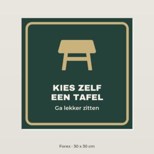 Bordje Kies zelf een tafel - Forex 30 x 30 cm