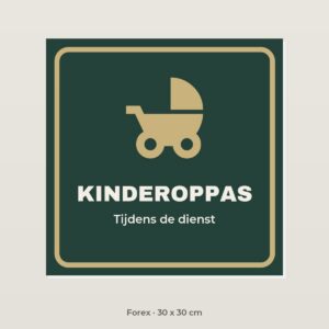Deurbordje Kinderoppas - Forex 30 x 30 cm