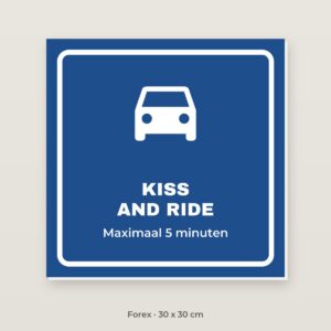 Bordje Kiss and ride - Forex 30 x 30 cm