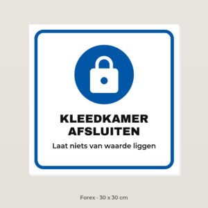 Bordje Kleedkamer afsluiten - Forex 30 x 30 cm