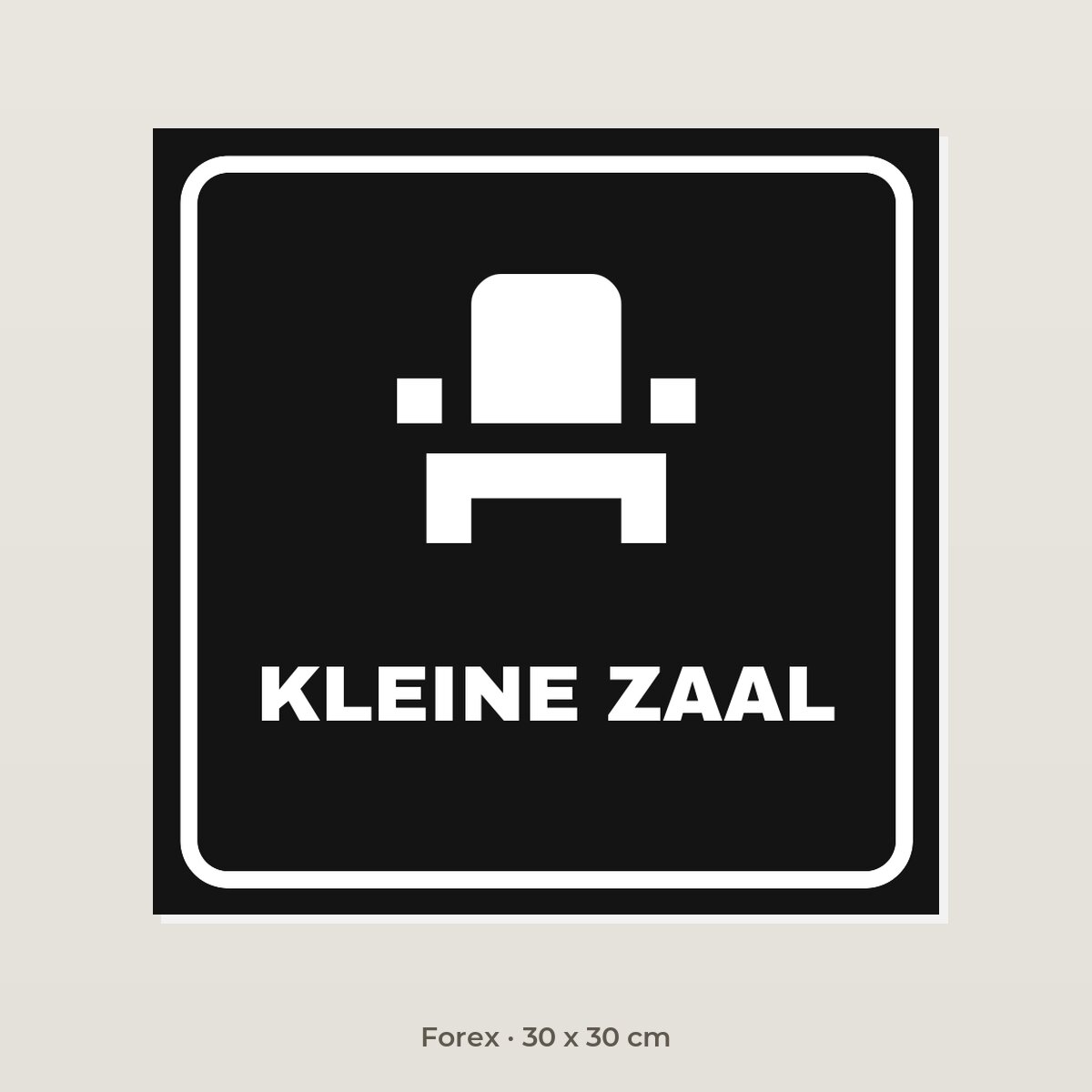 Deurbordje Kleine zaal - Forex 30 x 30 cm