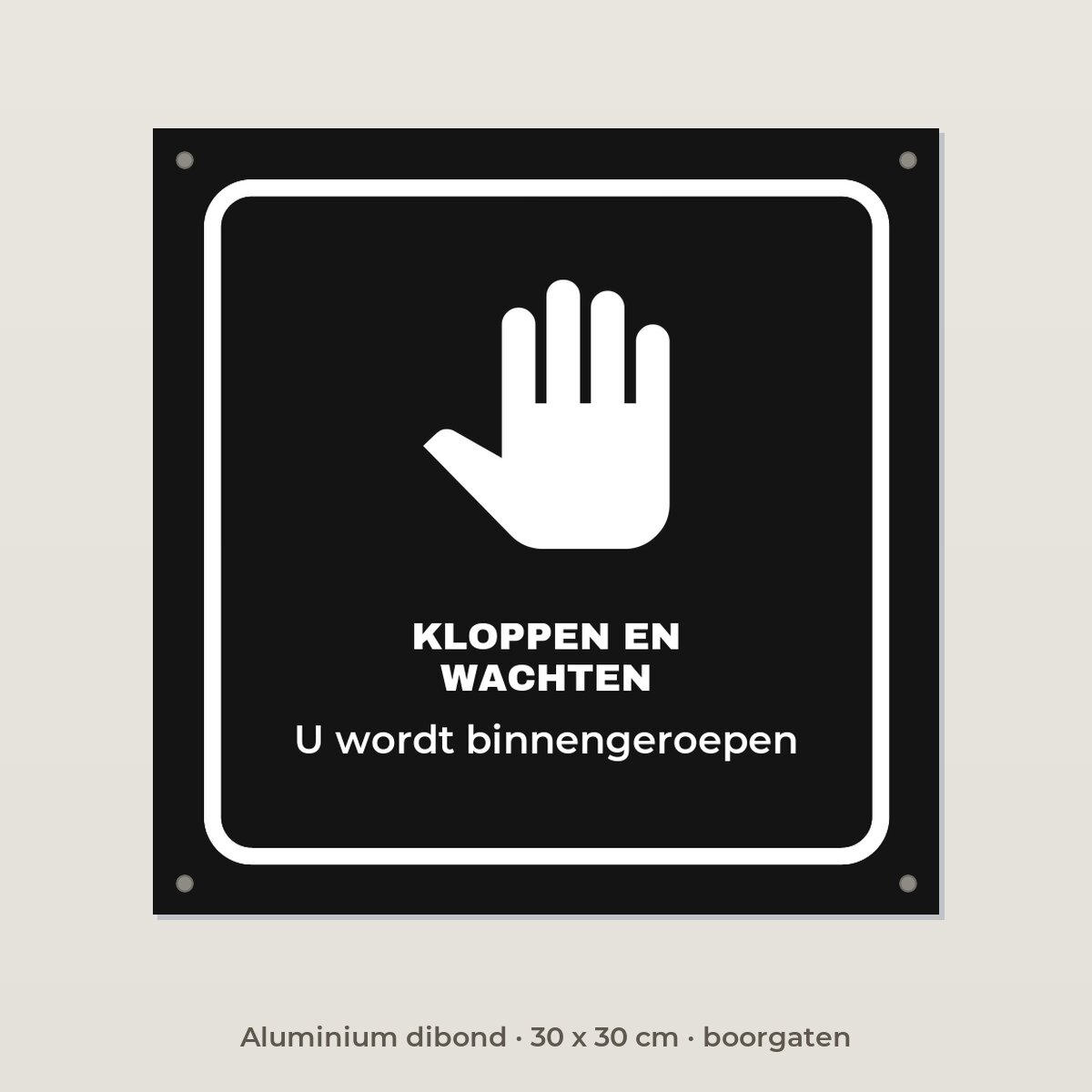 Deurbordje Kloppen en wachten - Aluminium dibond 30 x 30 cm met boorgaten