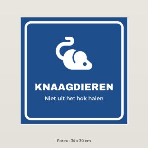 Bordje Knaagdieren niet uit het hok - Forex 30 x 30 cm