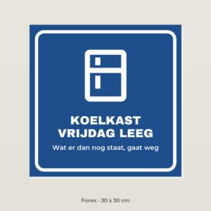 Bordje Koelkast vrijdag leeg - Forex 30 x 30 cm