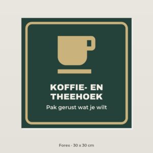 Bordje Koffie- en theehoek - Forex 30 x 30 cm