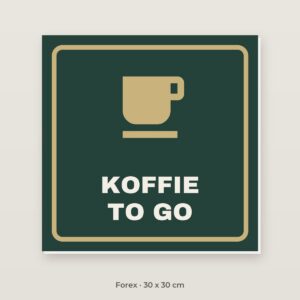 Bordje Koffie to go - Forex 30 x 30 cm