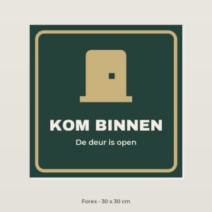 Deurbordje Kom binnen - Forex 30 x 30 cm