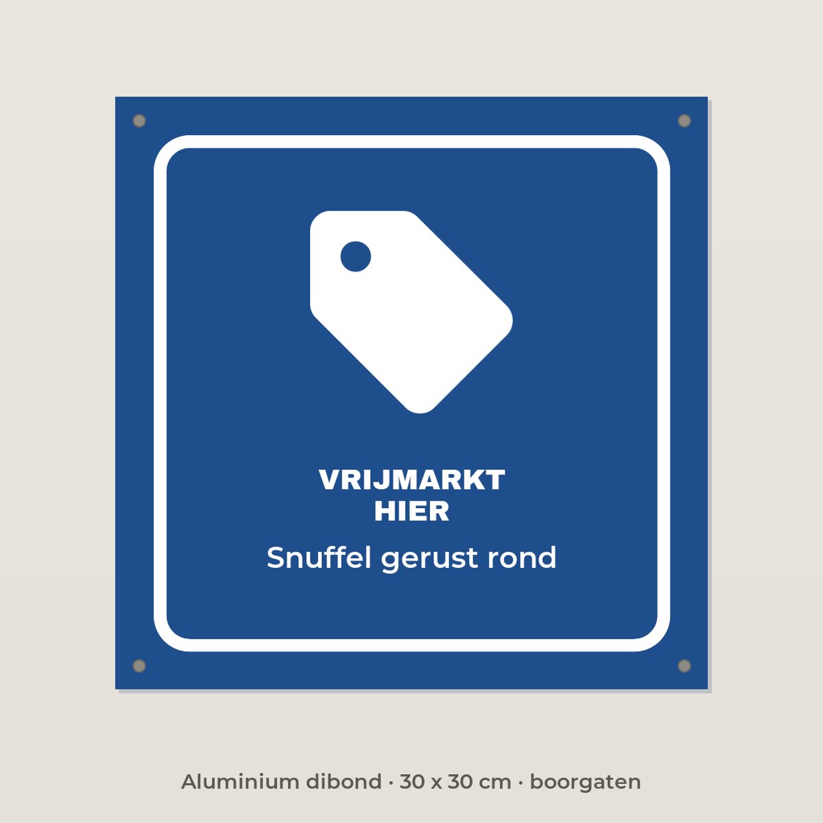 Bordje Vrijmarkt - Aluminium dibond 30 x 30 cm met boorgaten