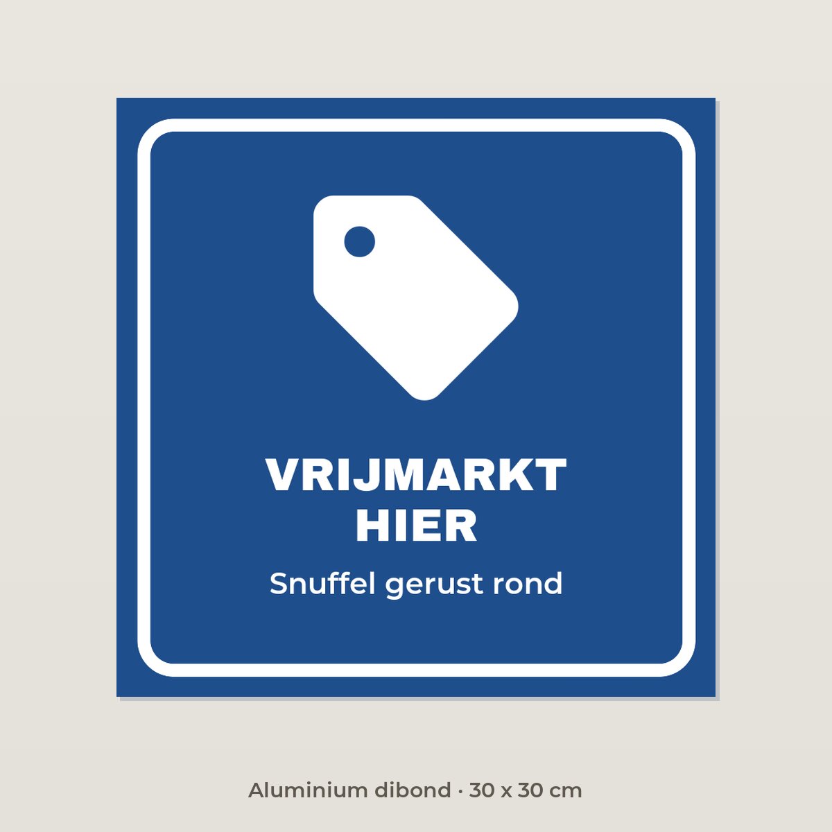 Bordje Vrijmarkt - Aluminium dibond 30 x 30 cm