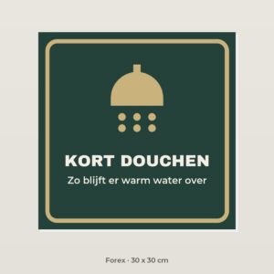 Bordje Kort douchen - Forex 30 x 30 cm