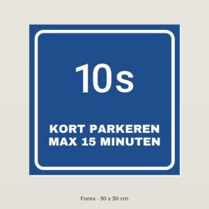 Bordje Kort parkeren 15 minuten - Forex 30 x 30 cm