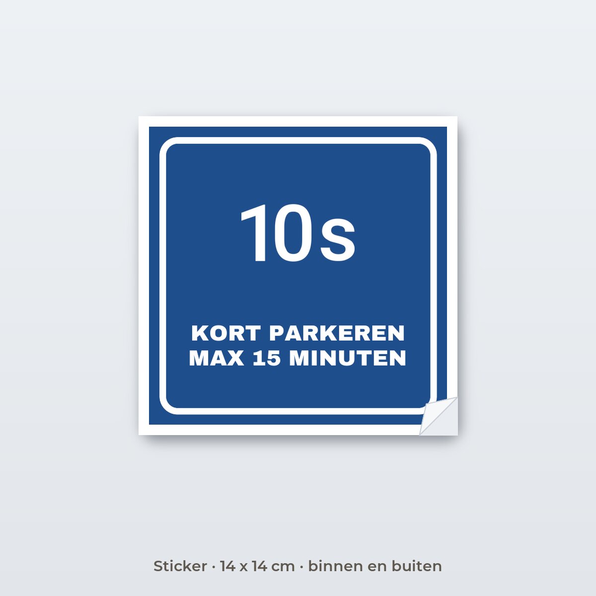 Bordje Kort parkeren 15 minuten - Sticker 14 x 14 cm