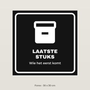 Bordje Laatste stuks - Forex 30 x 30 cm