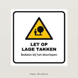 Bordje Let op lage takken - Forex 30 x 30 cm