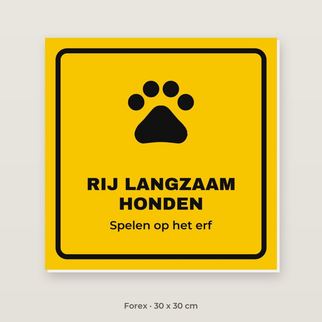 Bordje Rij langzaam, honden - Forex 30 x 30 cm