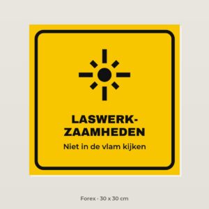 Bordje Laswerkzaamheden - Forex 30 x 30 cm
