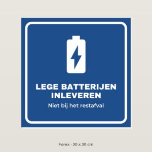 Bordje Lege batterijen inleveren - Forex 30 x 30 cm