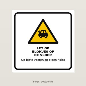 Bordje Let op blokjes op de vloer - Forex 30 x 30 cm