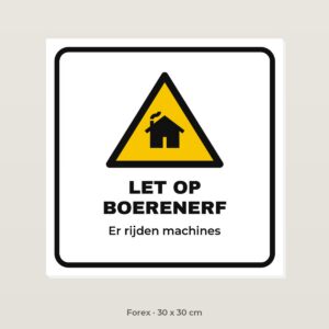 Bordje Let op boerenerf - Forex 30 x 30 cm