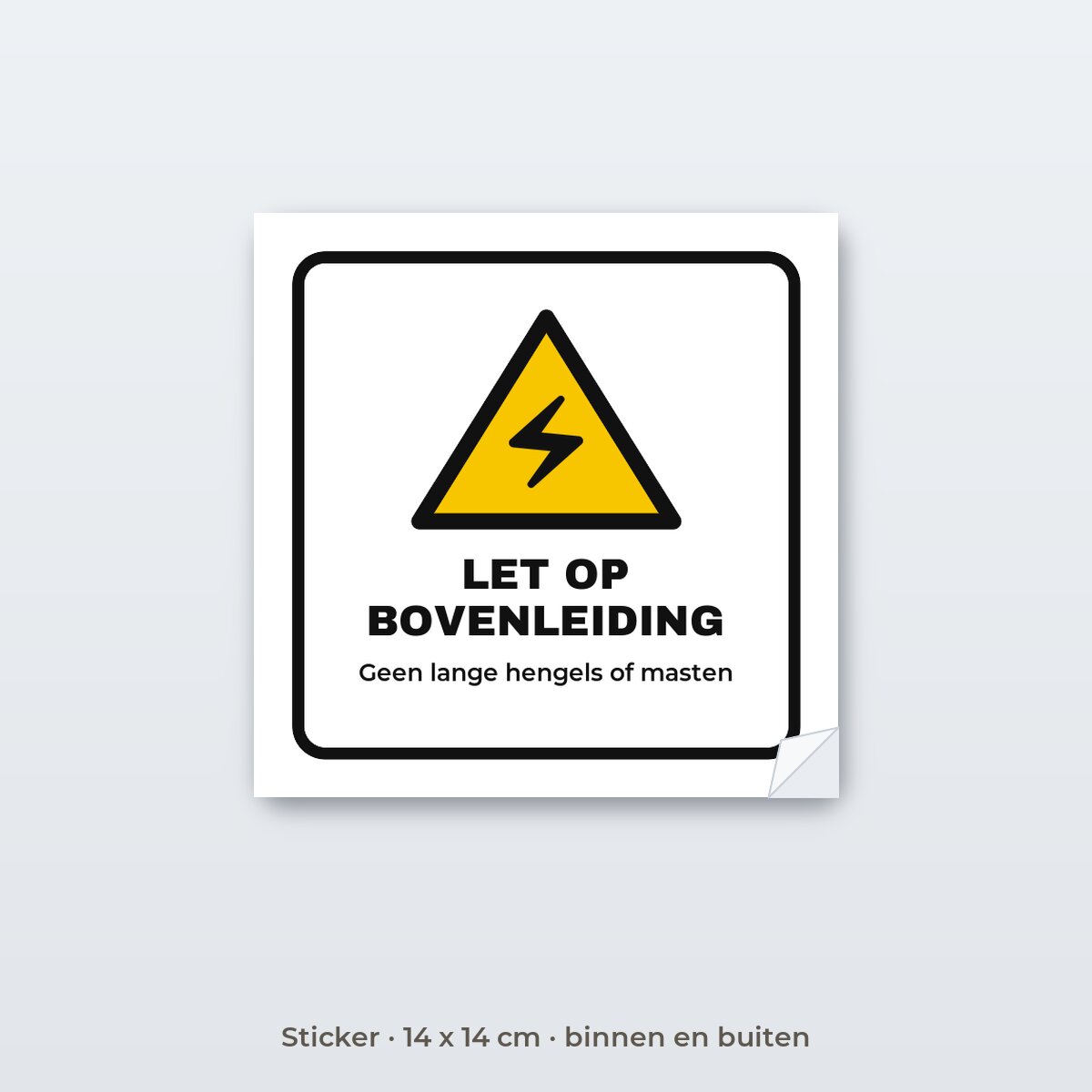 Bordje Let op bovenleiding - Sticker 14 x 14 cm
