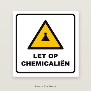 Bordje Let op chemicaliën - Forex 30 x 30 cm