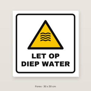 Bordje Let op diep water - Forex 30 x 30 cm