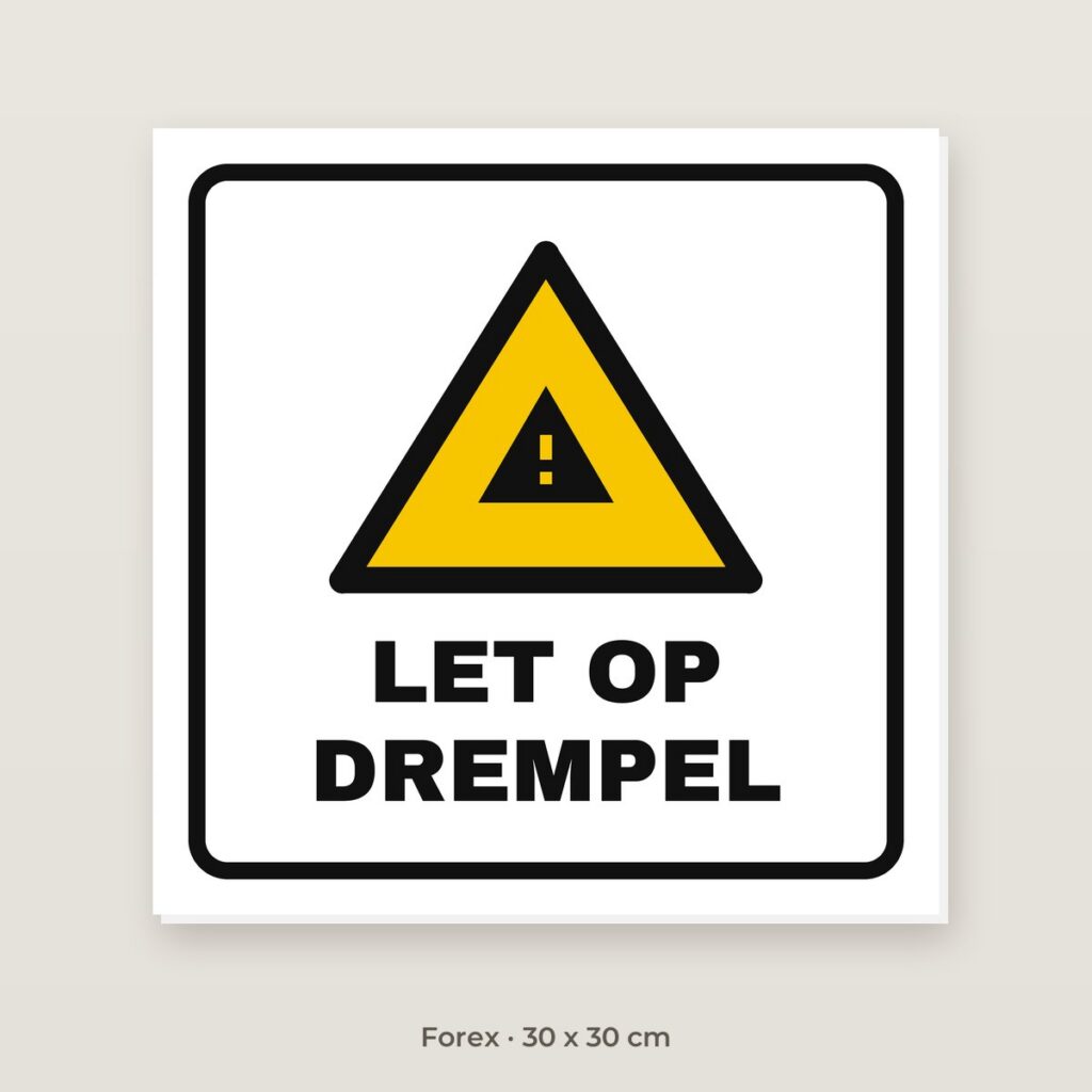 Bordje Let op drempel - Forex 30 x 30 cm
