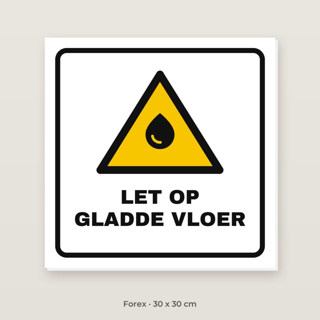Bordje Let op gladde vloer - Forex 30 x 30 cm
