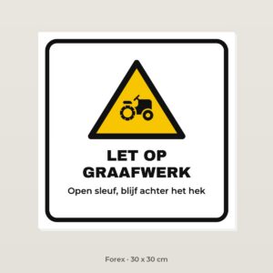 Bordje Let op graafwerk - Forex 30 x 30 cm