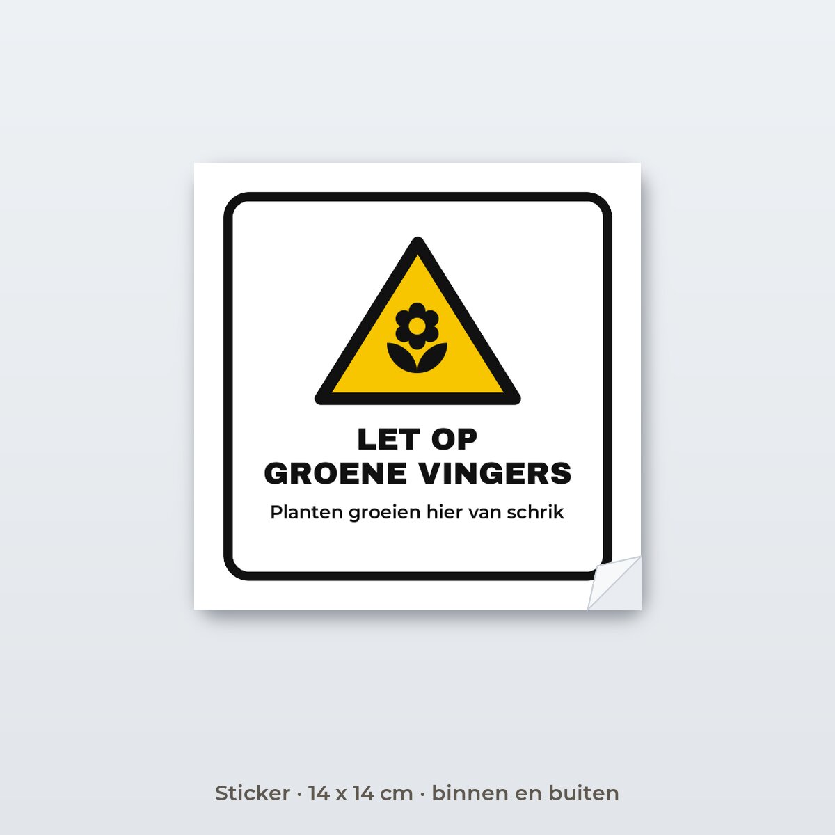 Bordje Let op groene vingers - Sticker 14 x 14 cm