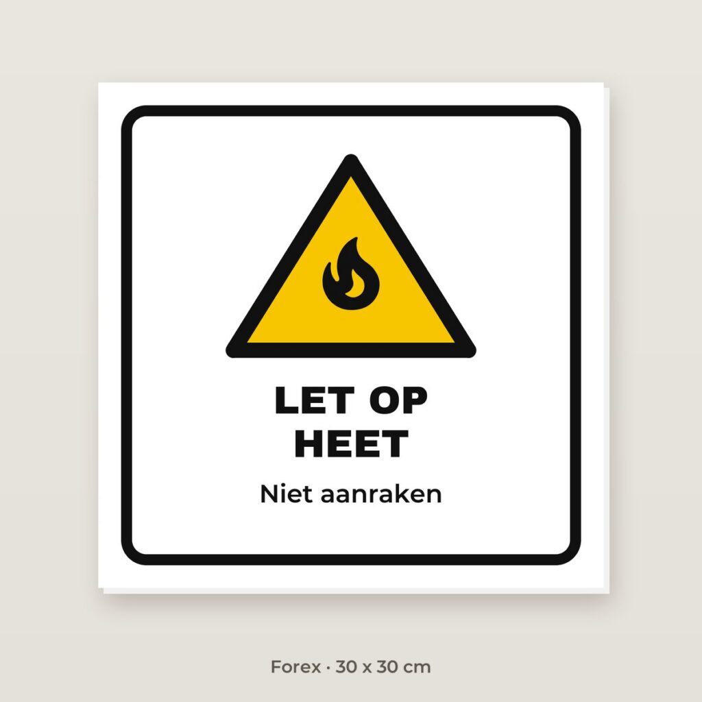 Bordje Let op heet - Forex 30 x 30 cm