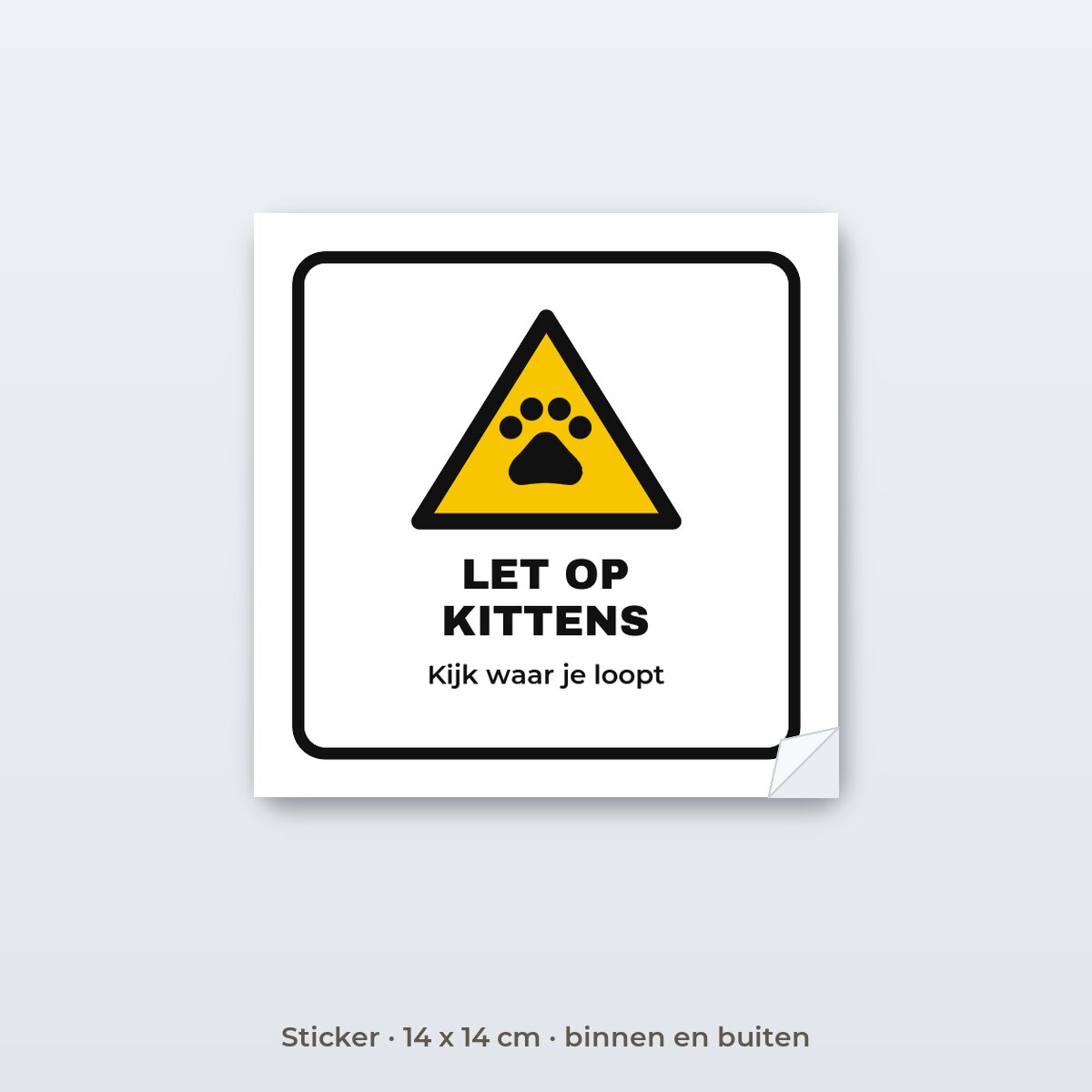 Bordje Let op kittens - Sticker 14 x 14 cm