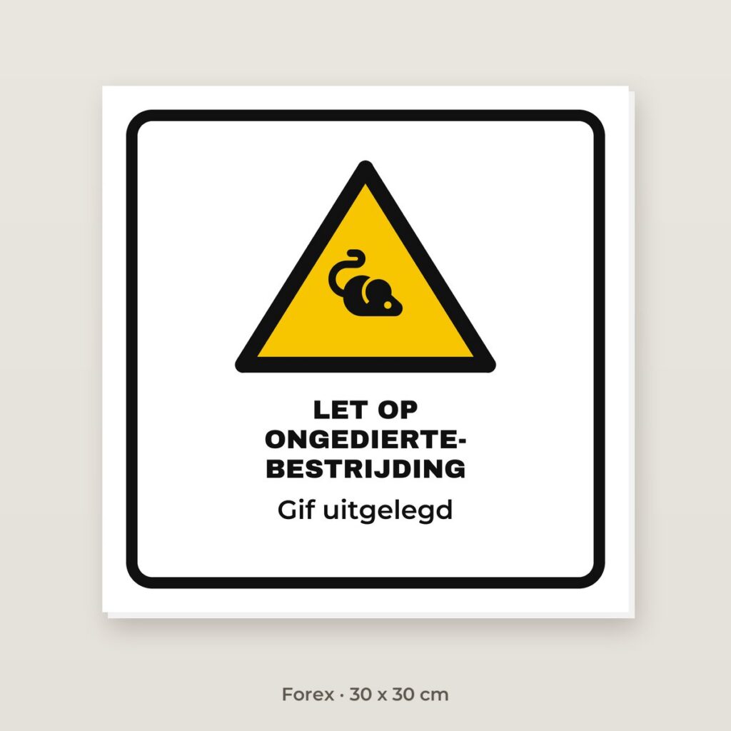 Bordje Let op ongediertebestrijding - Forex 30 x 30 cm