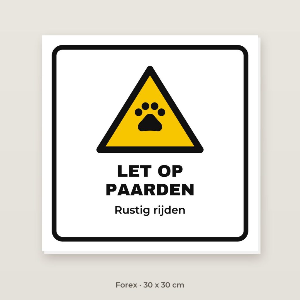 Bordje Let op paarden - Forex 30 x 30 cm