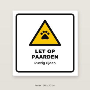 Bordje Let op paarden - Forex 30 x 30 cm