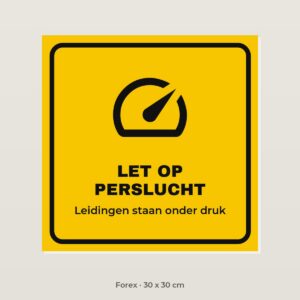 Bordje Let op perslucht - Forex 30 x 30 cm