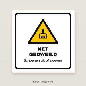 Bordje Net gedweild - Forex 30 x 30 cm
