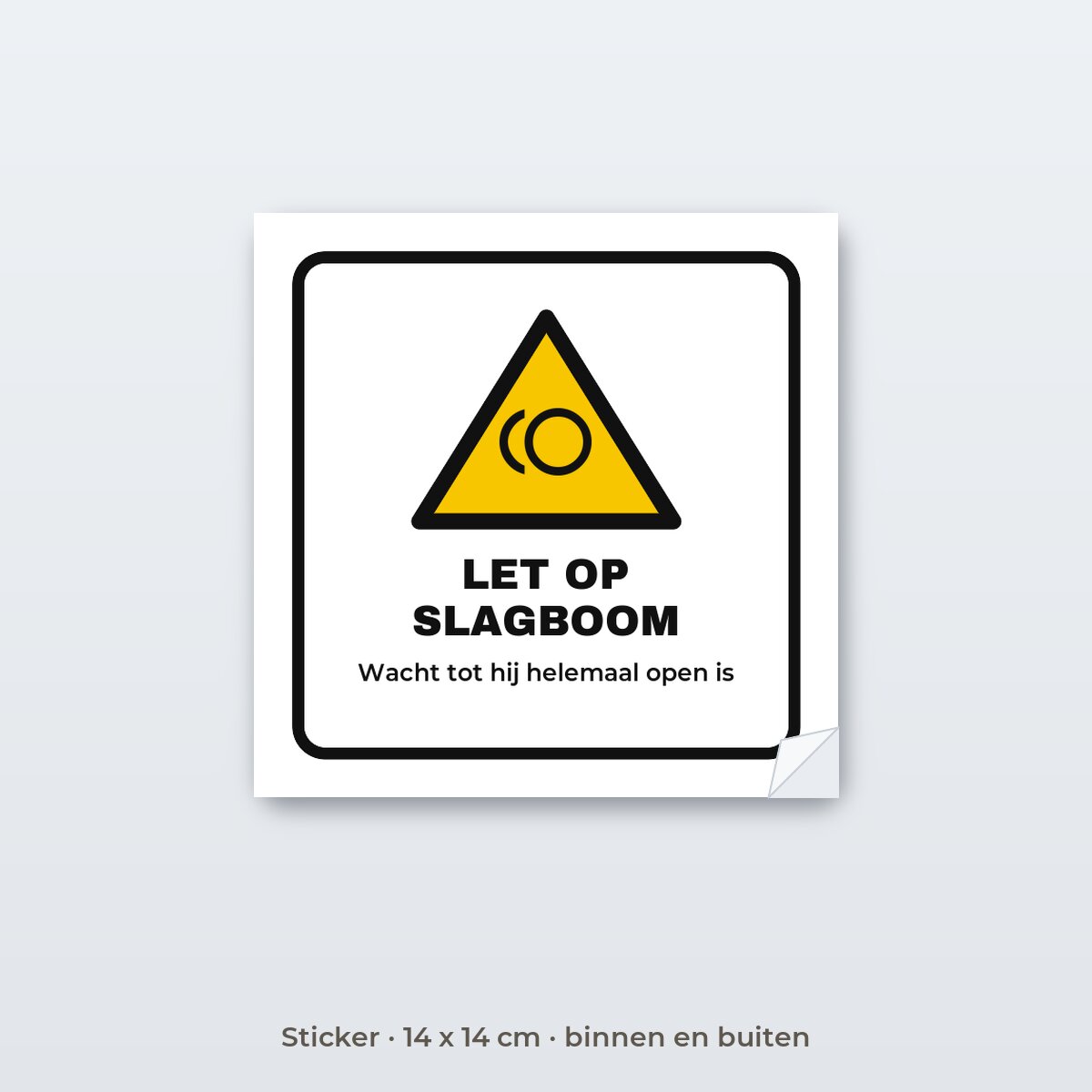 Bordje Let op slagboom - Sticker 14 x 14 cm