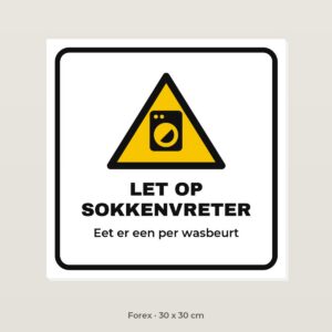 Bordje Let op sokkenvreter - Forex 30 x 30 cm