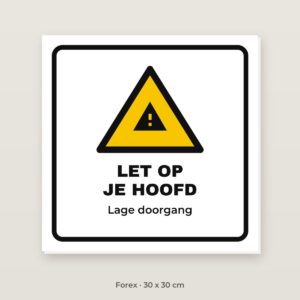 Bordje Let op je hoofd - Forex 30 x 30 cm