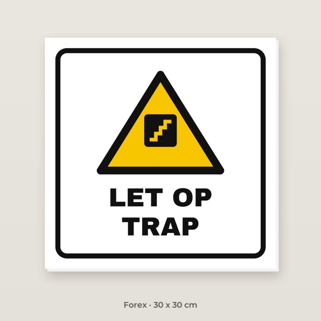 Bordje Let op trap - Forex 30 x 30 cm