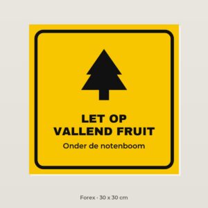 Bordje Let op vallend fruit - Forex 30 x 30 cm