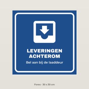 Bordje Leveringen achterom - Forex 30 x 30 cm