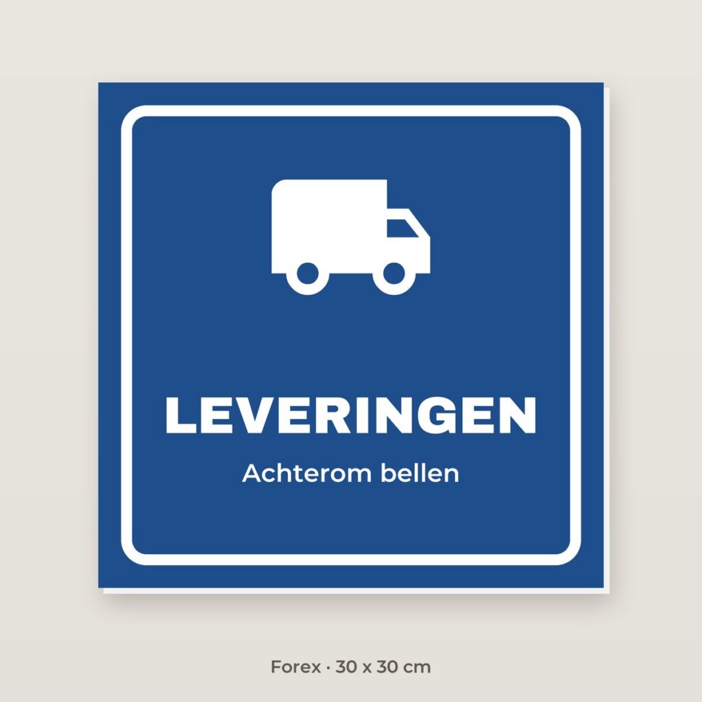 Bordje Leveringen - Forex 30 x 30 cm