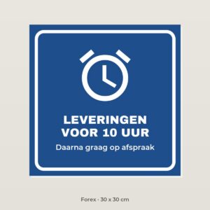 Bordje Leveringen voor 10 uur - Forex 30 x 30 cm