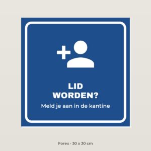 Bordje Lid worden - Forex 30 x 30 cm